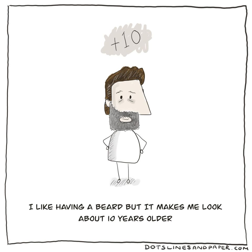 I Like Having A Beard But It Makes Me Look About 10 Years Older