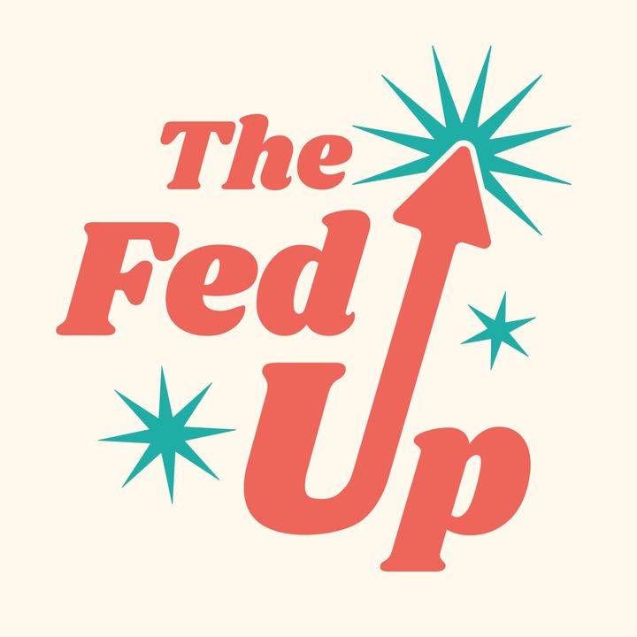 Graphic logo with text that reads The Fed Up.