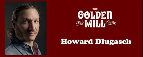 Howard Dlugasch performing at the Golden Mill