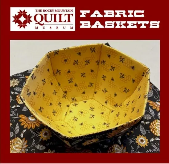 Make a Fabric Basket at the Quilt Museum