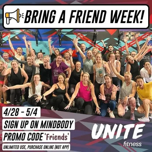 Bring a friend to Unite Fitness this week