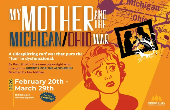 7:30PM OPENING NIGHT: The Mother and the Michigan/Ohio War