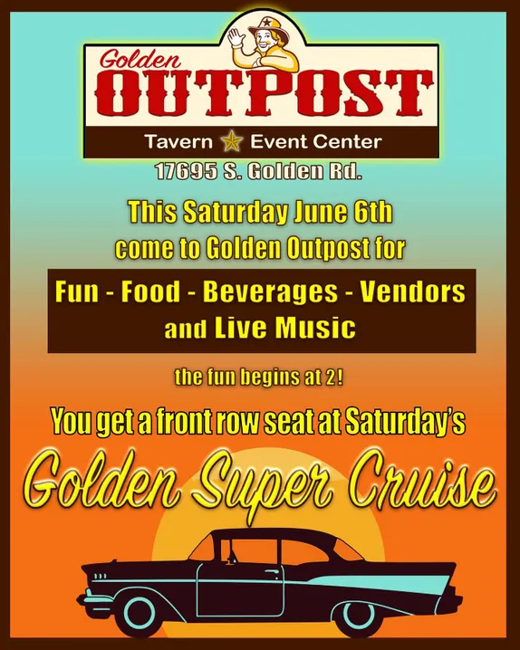 2PM Watch the Golden Super Cruise @ the Golden Outpost