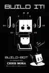 5-6PM Build-Bot DIY Workshop @ Foothills Art Center - Creative Campus