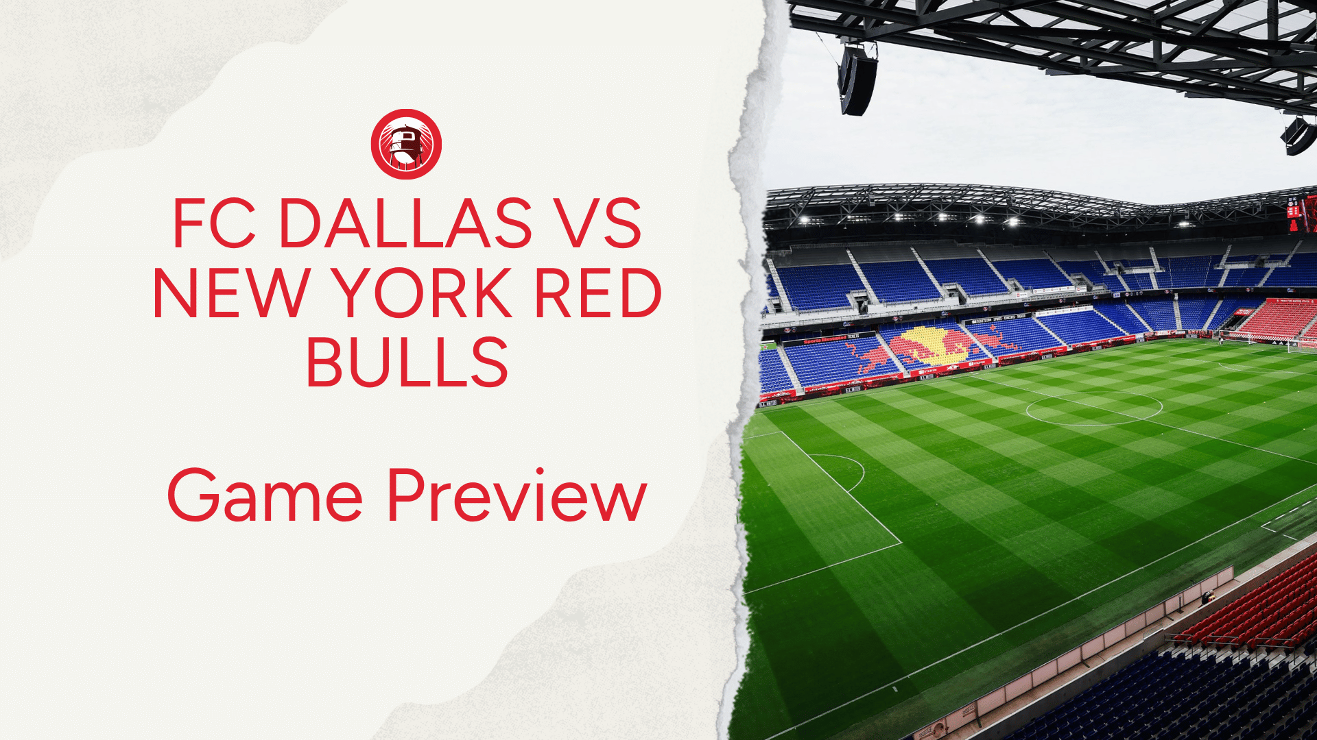 FC Dallas vs New York Red Bulls Preview: Lineups, Storylines & What to Watch