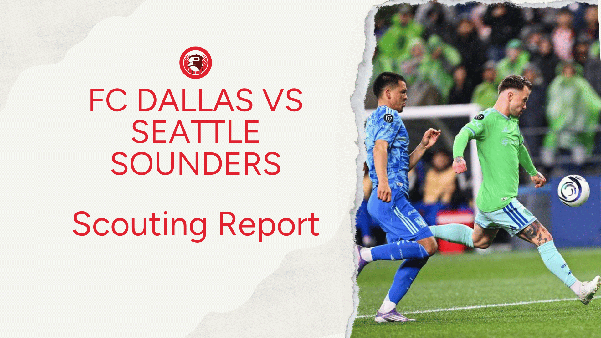 Scouting Seattle Sounders: What FC Dallas Needs to Know 🔎