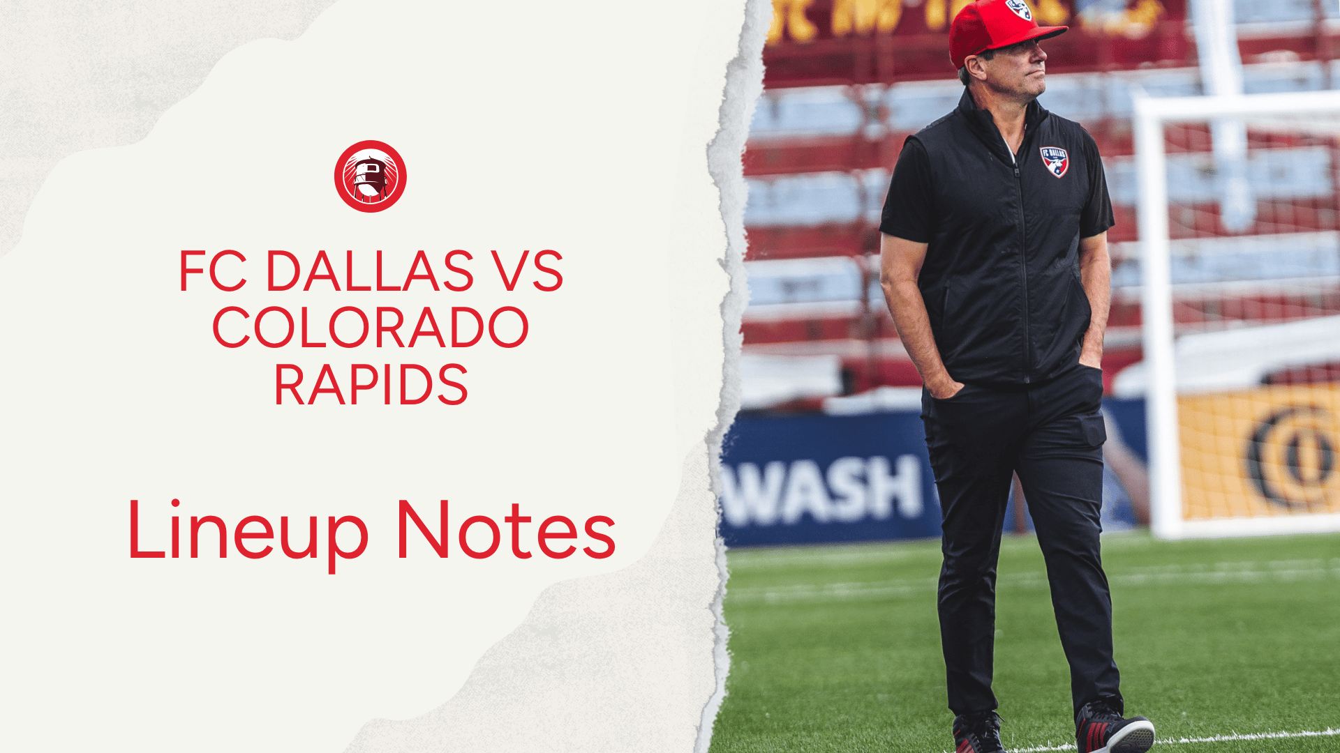 FC Dallas vs Colorado Rapids: Lineup notes 📝