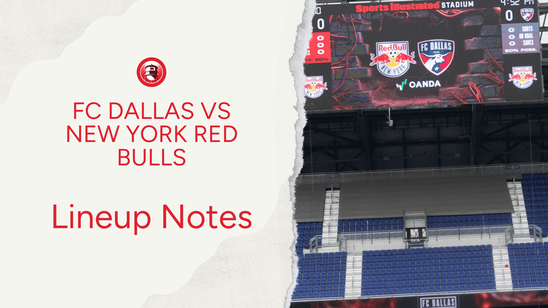 FC Dallas vs New York Red Bulls: Lineup notes 📝