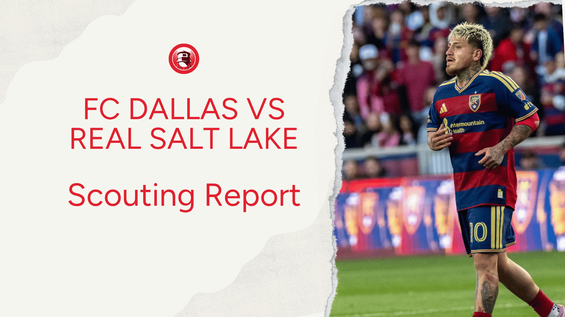 Scouting Real Salt Lake: What FC Dallas Needs to Know 🔎
