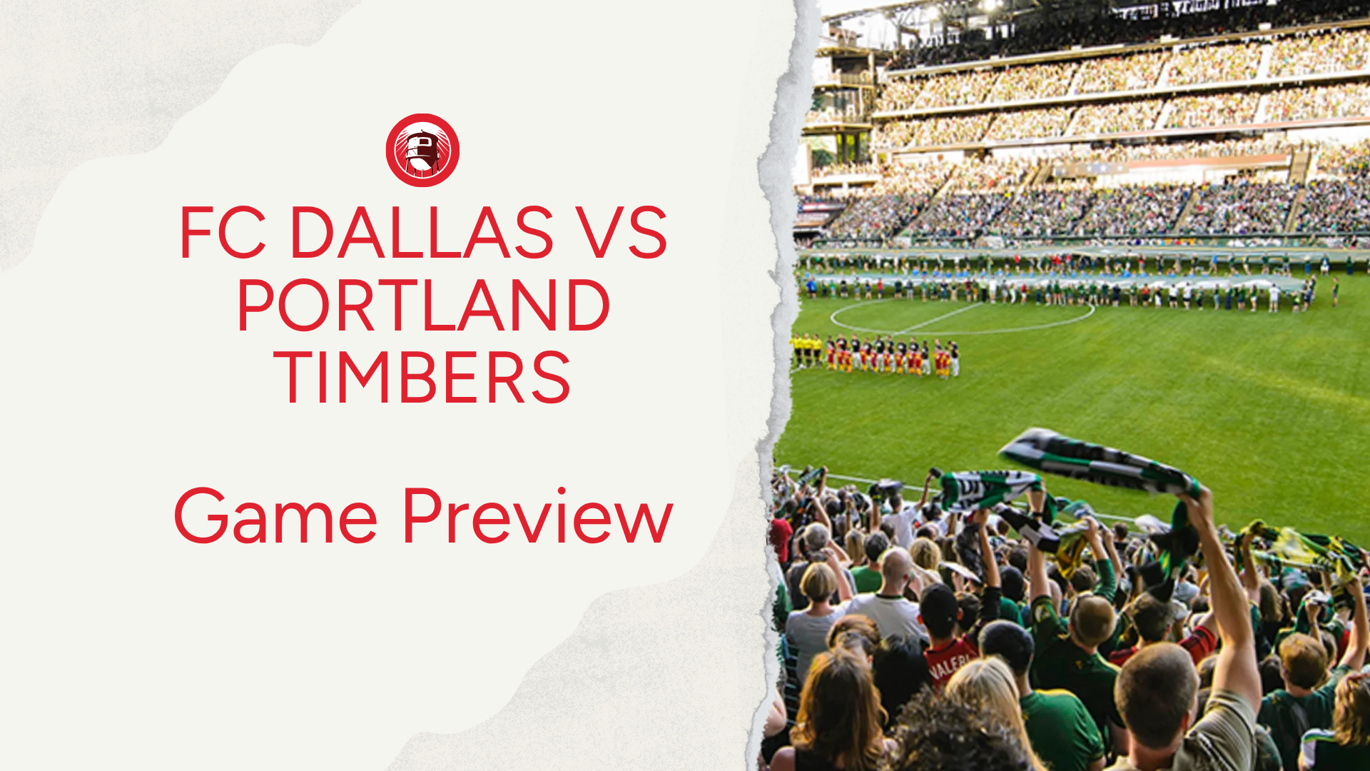 FC Dallas vs Portland Timbers Preview: Lineups, Storylines & What to Watch