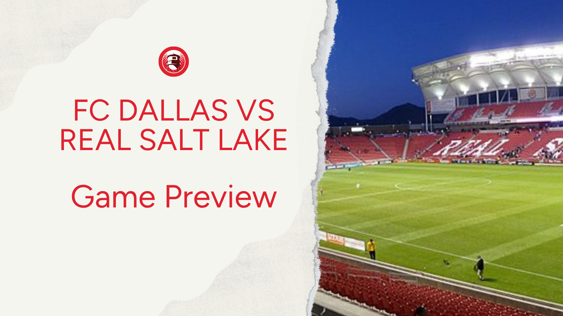 FC Dallas vs Real Salt Lake Preview: Lineups, Storylines & What to Watch