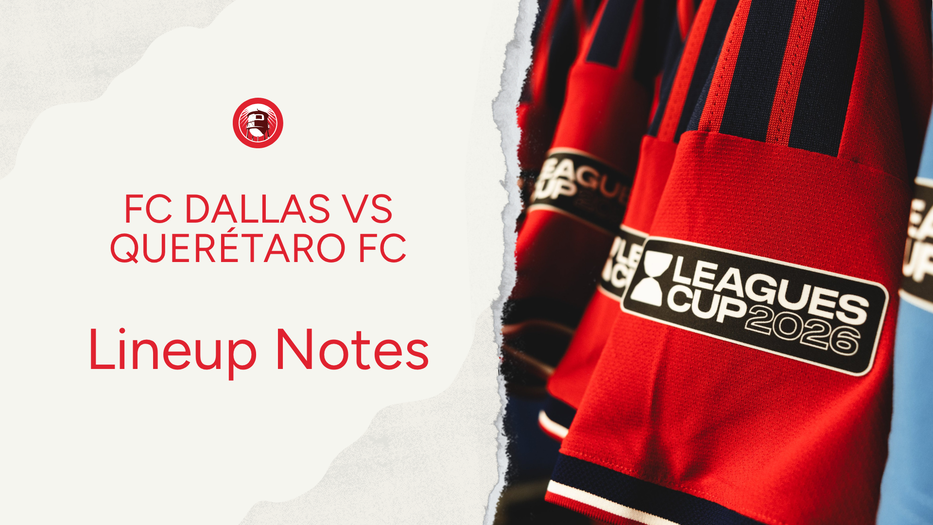 FC Dallas vs Querétaro: Lineup notes 📝