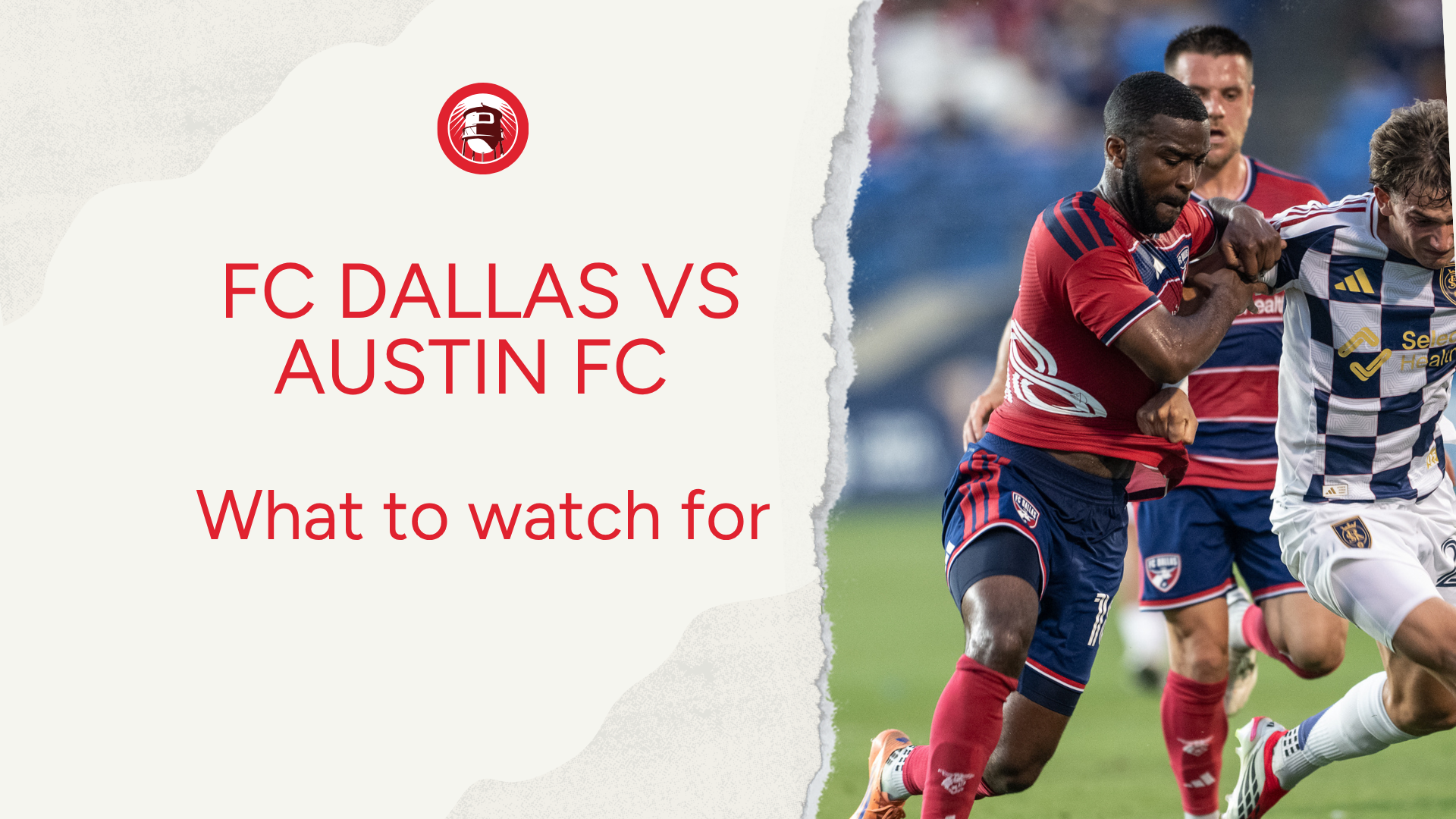 What to Watch For: FC Dallas vs. Austin FC