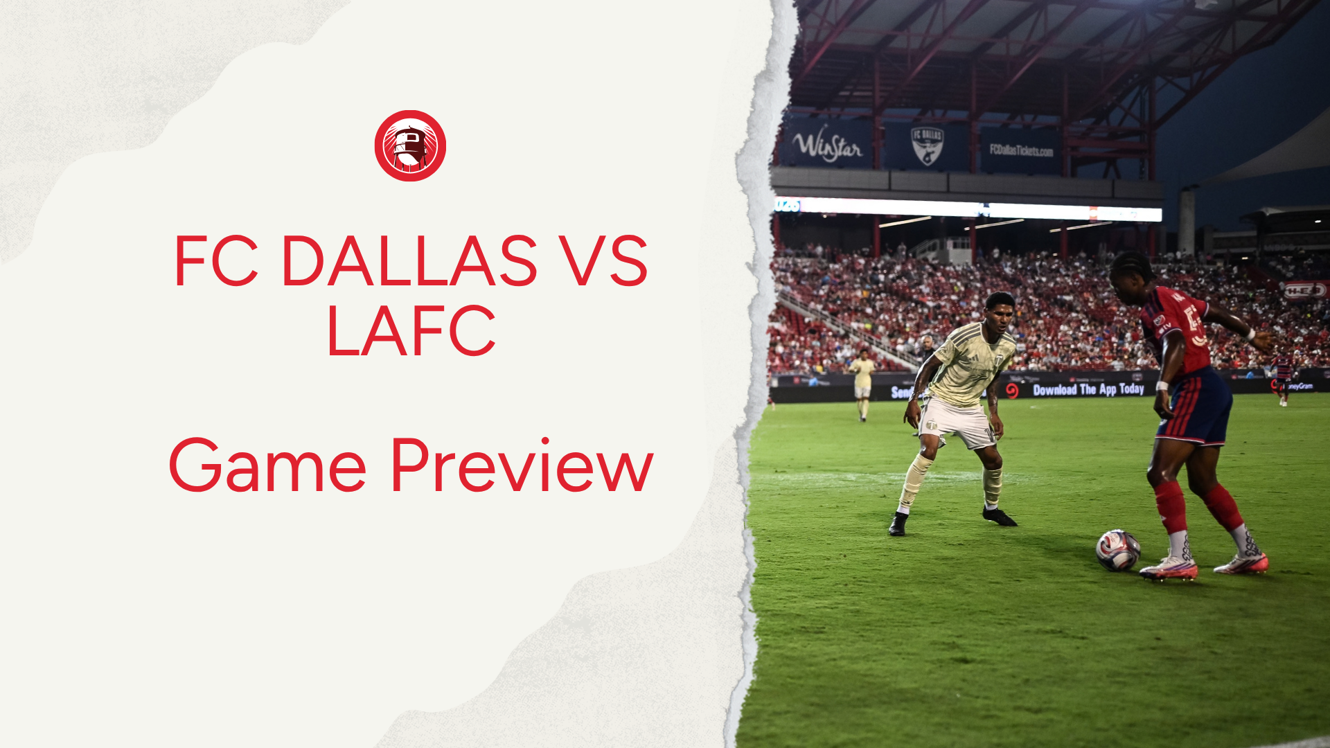 FC Dallas vs LAFC: Lineups, Storylines & What to Watch
