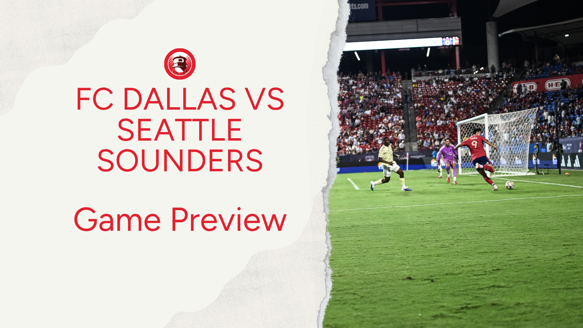 FC Dallas vs Seattle Sounders: Lineups, Storylines & What to Watch