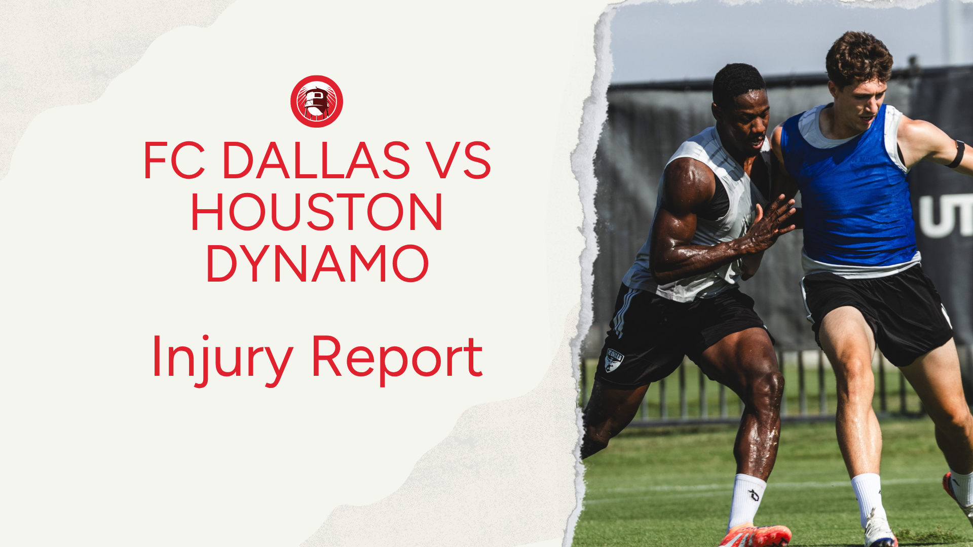 FC Dallas Injury Report vs. Houston Dynamo: Who Is In and Who Is Out?