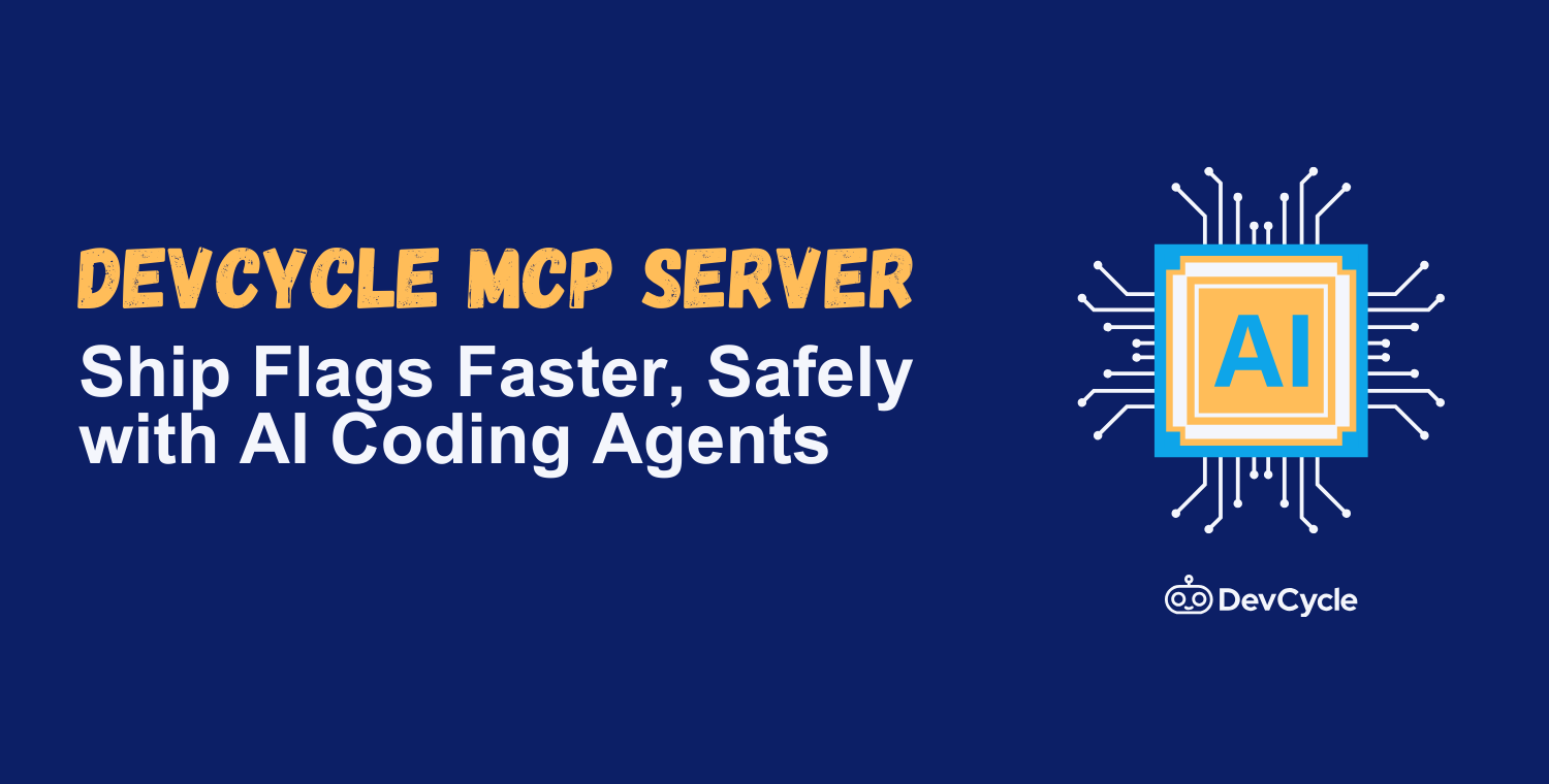Introducing the DevCycle MCP Server: Ship Flags Faster, Safely with AI Coding Agents