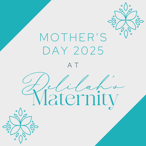 Promotional graphic for Mother's Day at Delilah's Maternity. The design features elegant turquoise text on a white background with floral motifs in the corners and diagonal turquoise accents.