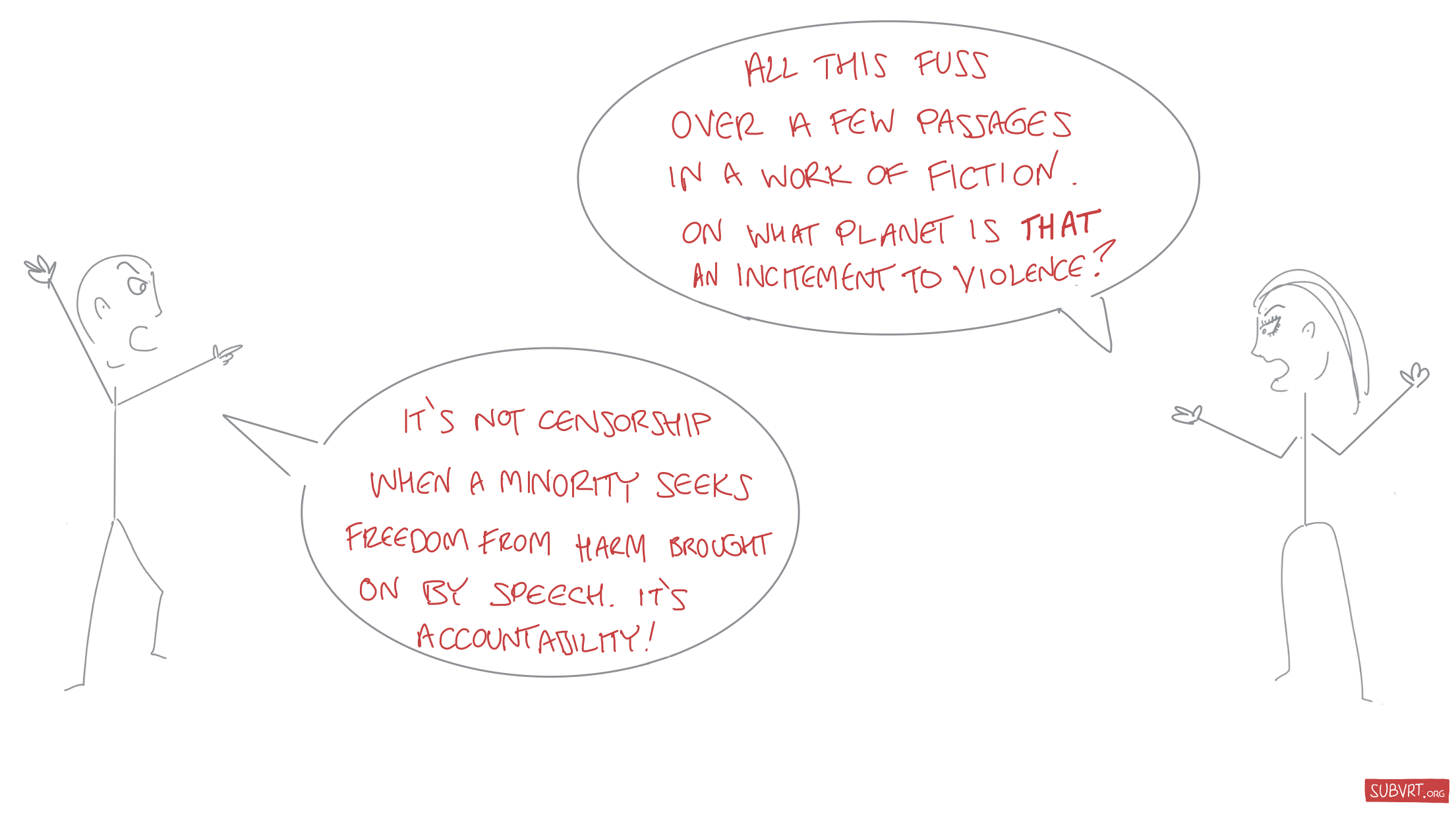 Jon: “It’s not censorship when a minority seeks freedom from harm brought on by speech. It’s accountability!” Katrina: "All this fuss over a few passages in a work of fiction. On what planet is that an incitement to violence?”