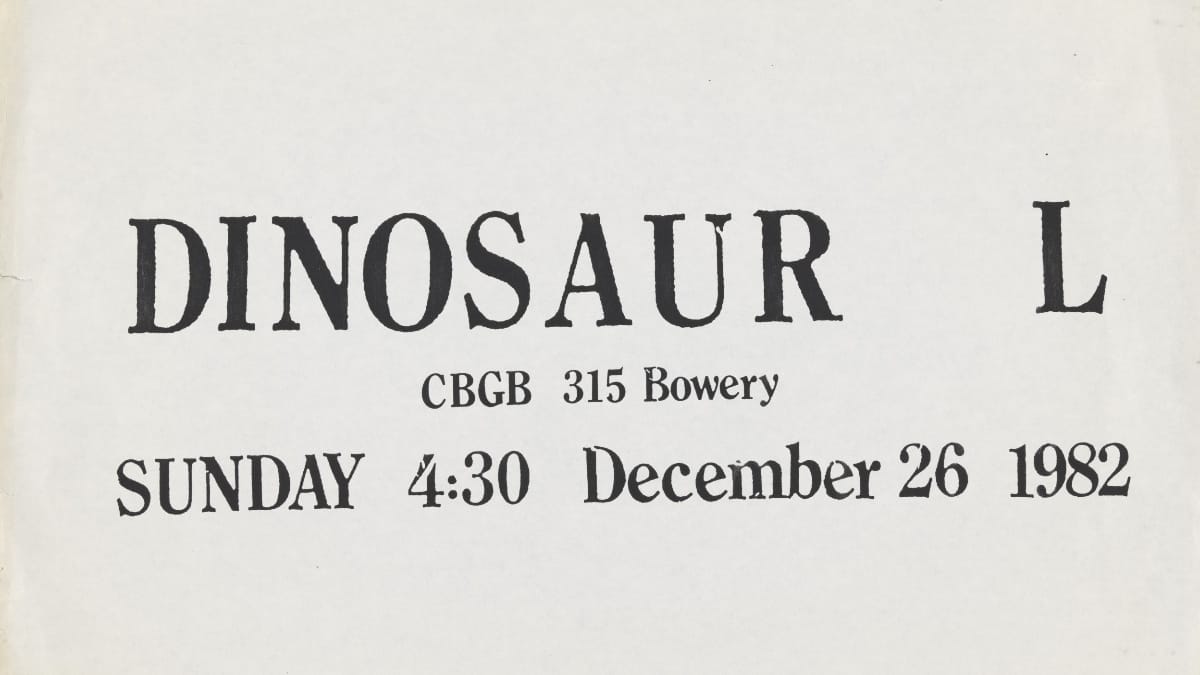 Handbill for Dinosaur L at CBGB, 315 Bowery, Sunday, December 26, 1982 at 4:30. Black type on cream paper.
