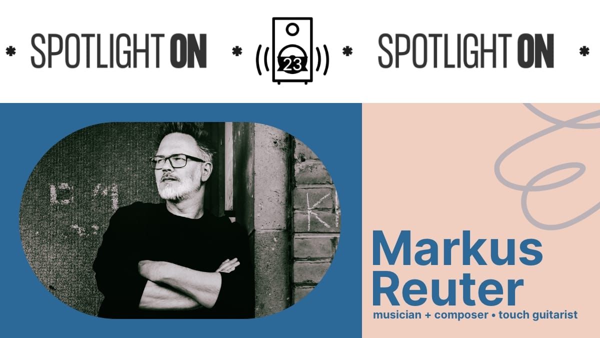 Markus Reuter: recording music across space and time feature image