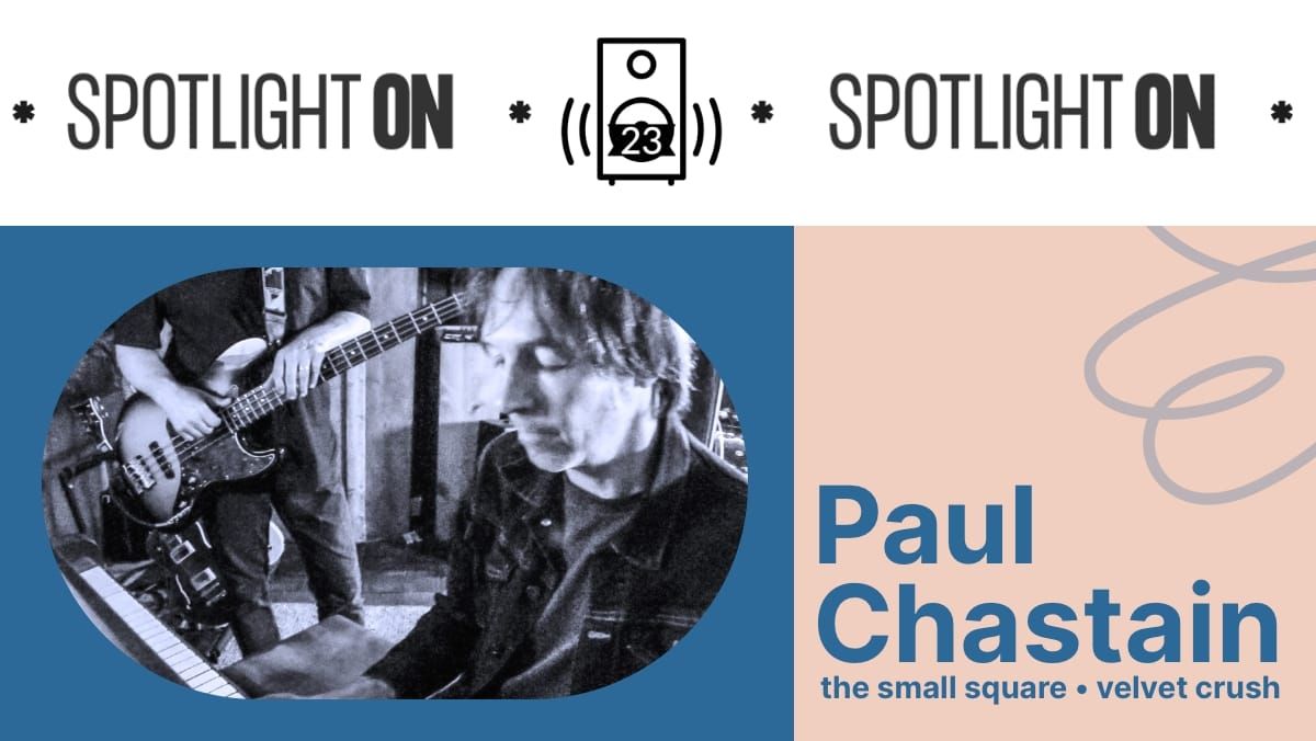 Paul Chastain: The Small Square's big sounds feature image