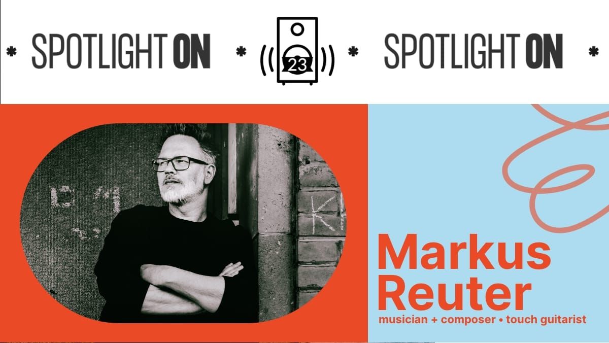 Spotlight On: The Markus Reuter Playlist feature image