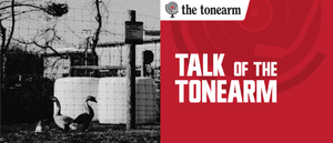 Talk Of The Tonearm masthead. Two geese stand by a wire fence in a grainy black-and-white farmyard, beside a red panel with the newsletter title and The Tonearm logo.