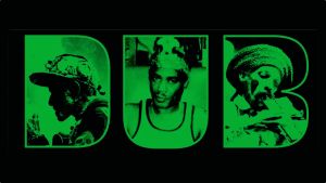 DUB in tall block letters on black, each filled with a green duotone portrait — Lee "Scratch" Perry in profile, King Tubby facing the camera, Augustus Pablo in a knitted tam.