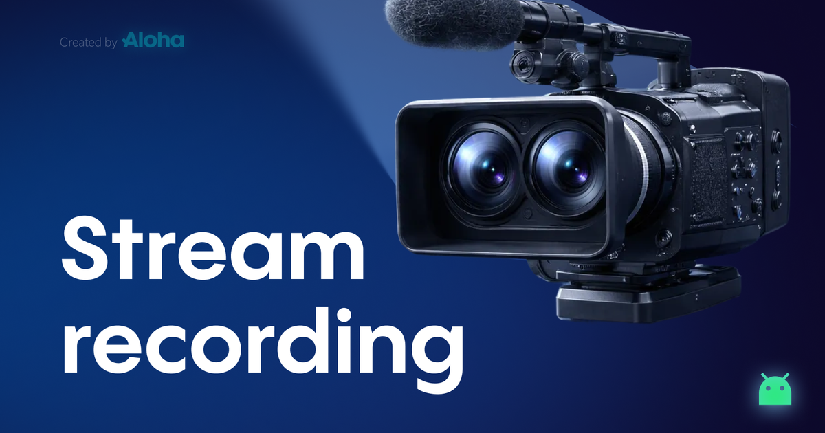 Never Miss a Moment: How to Record Streams in Aloha Browser for Android