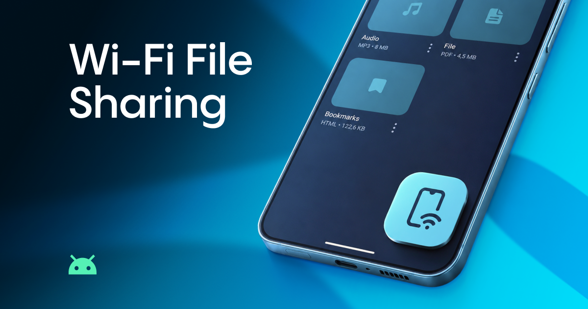 Wi-Fi File Sharing: Transfer Files Between Phone, Laptop & Tablet