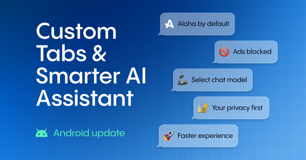 Promo graphic for Aloha on Android: Custom Tabs and a smarter AI assistant, with labels for ads blocked, chat model selection, privacy, and faster browsing