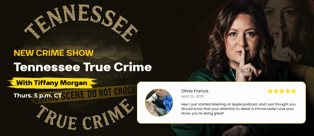 Tennessee True Crime Draws Response From Listeners Across the State