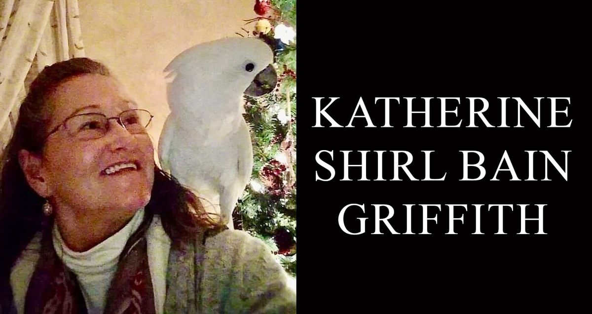 Katherine Shirl Bain Griffith, 70