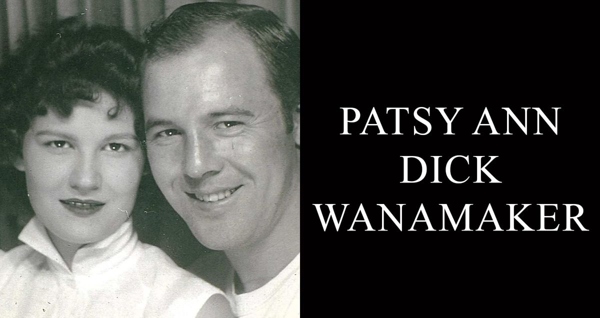 Patsy Ann Dick Wanamaker, 85