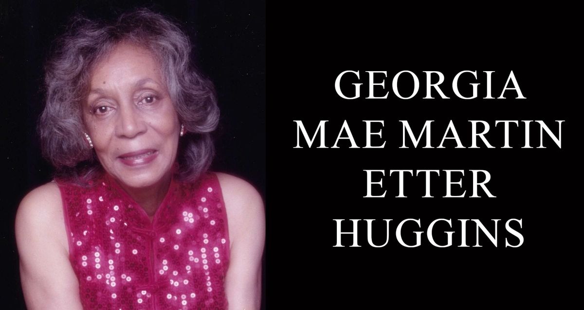 Georgia Mae Martin Etter Huggins, 96