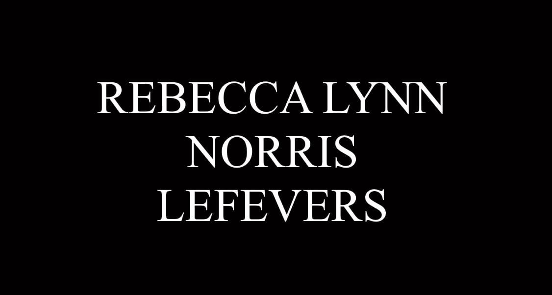 Rebecca Lynn Norris Lefevers, 65