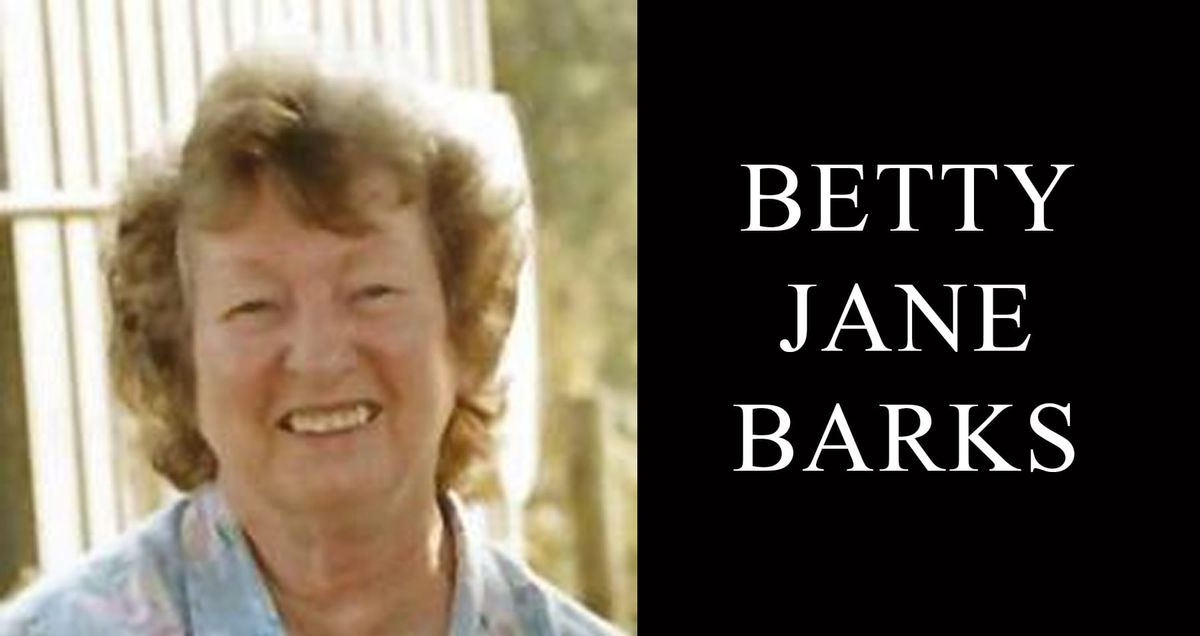 Betty Jane Barks, 87