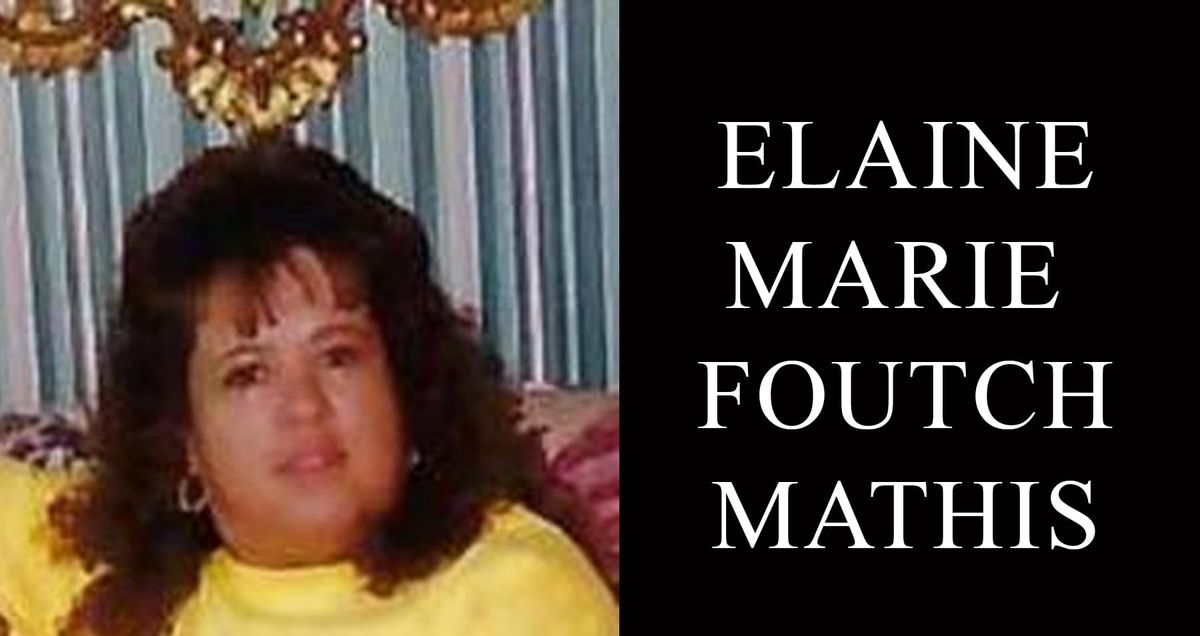 Elaine Marie Foutch Mathis, 67