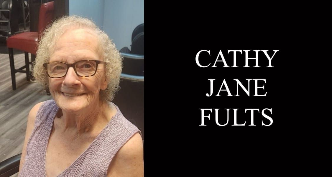 Cathy Jane Fults, 77