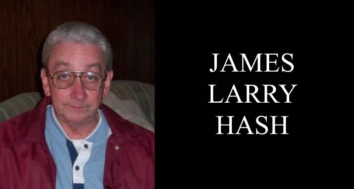 James Larry Hash, 77