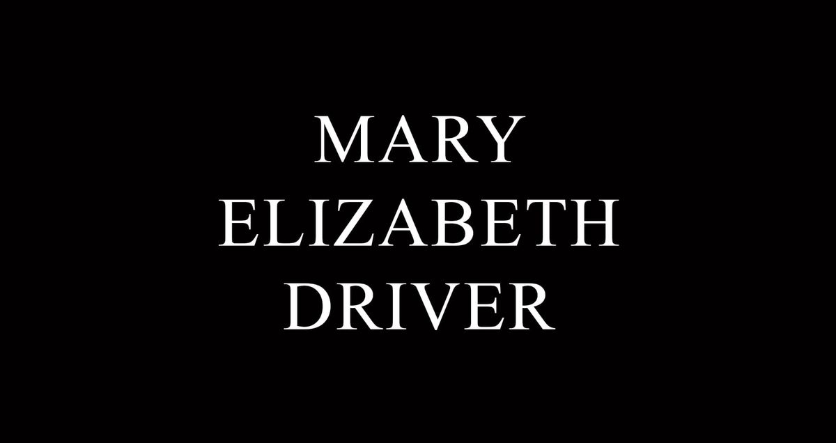 Mary Elizabeth Driver, 68