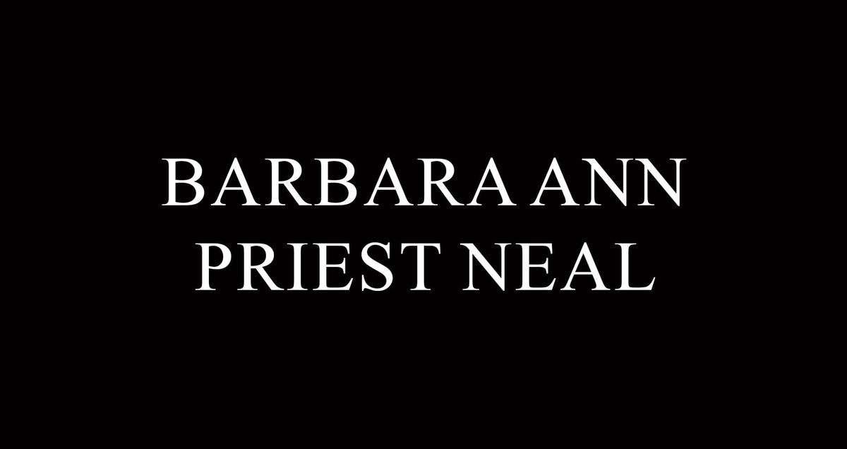 Barbara Ann Priest Neal, 82