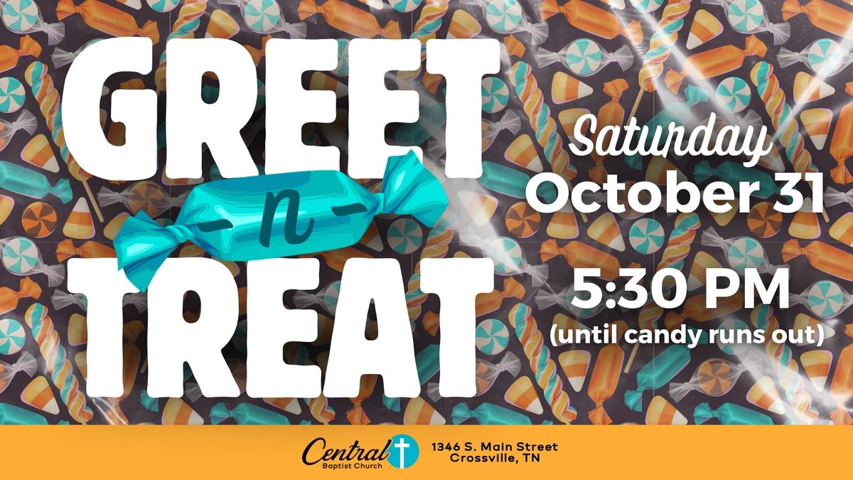 Greet-N-Treat with Central Baptist Church Saturday, October 31st