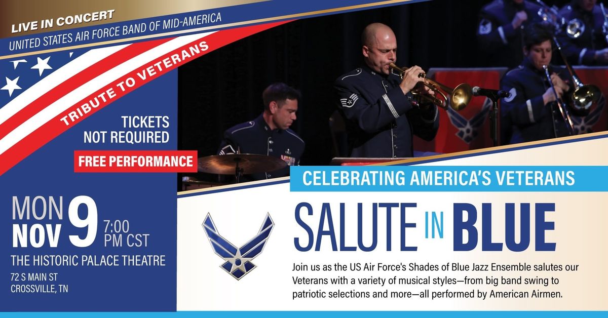 FREE Concert! US Air Force Band of Mid-America Salutes Veterans Nov. 9th at Palace Theatre in Crossville!