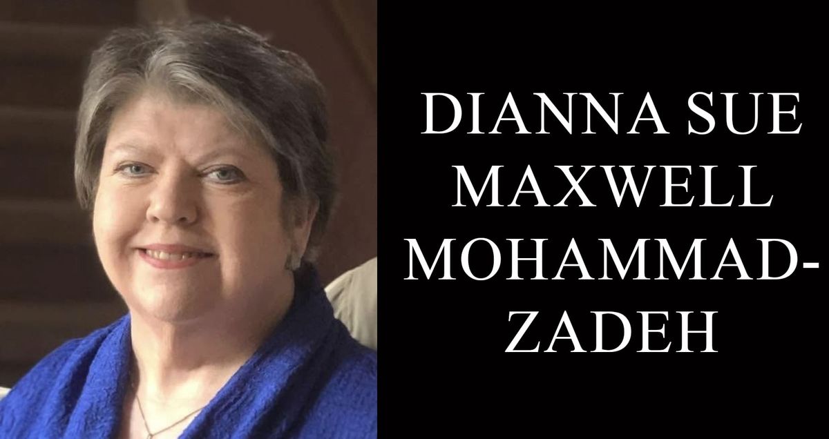 Dianna Sue Maxwell Mohammad-Zadeh, 76