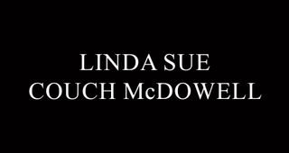 Linda Sue Couch McDowell, 84