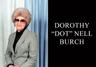 Dorothy "Dot" Nell Burch, 92