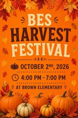 Brown Elementary Fall Harvest Festival Friday, October 2, 2026