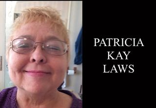 Patricia Kay Laws, 67